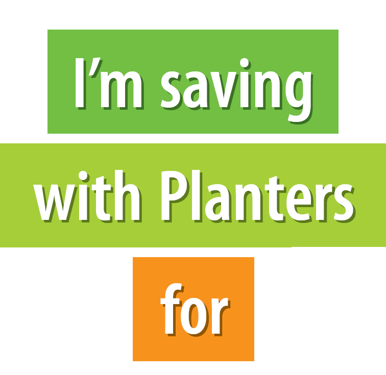 I'm Saving with Planters For